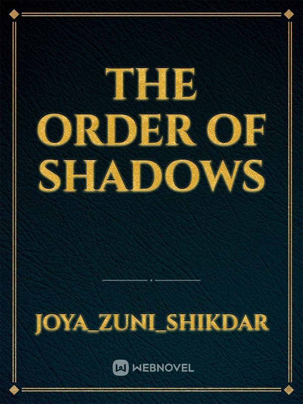 THE ORDER OF SHADOWS Book