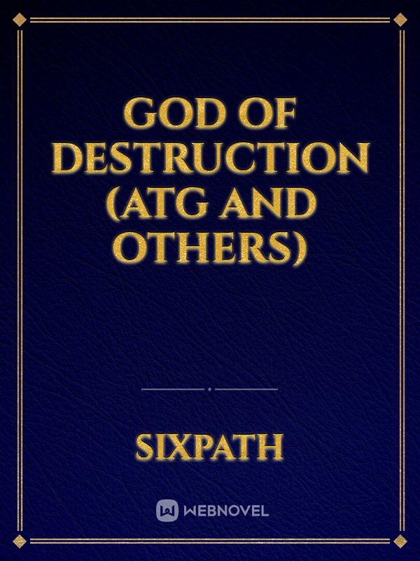 God Of Destruction (ATG and Others) Book