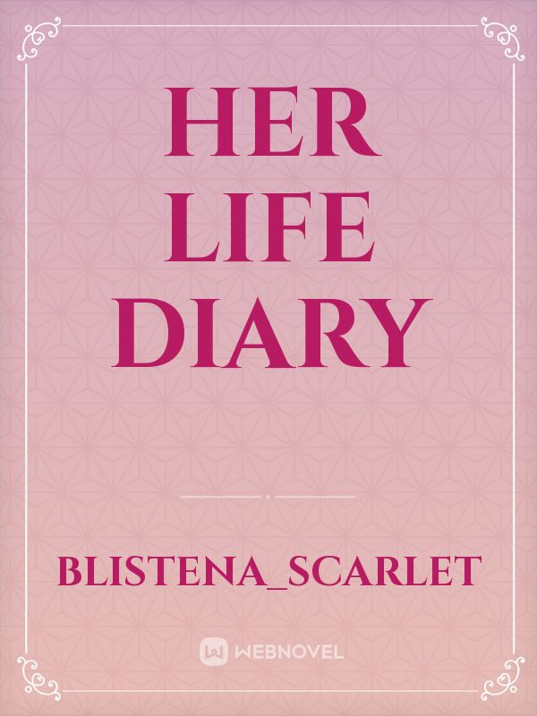 Her life Diary