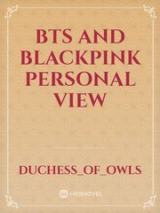 BTS and Blackpink personal view Book