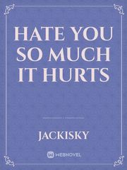 Hate You So Much It Hurts Book