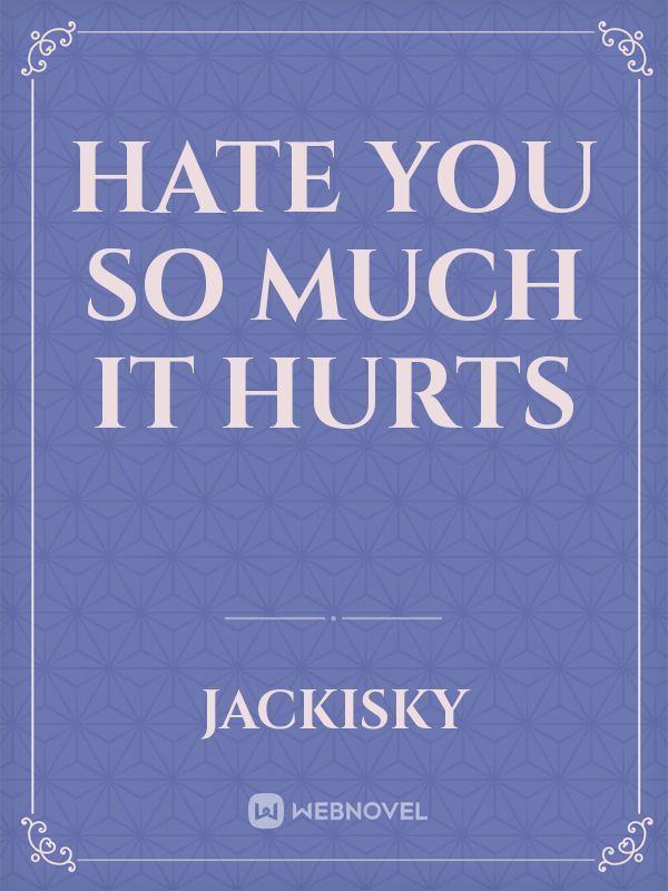 Hate You So Much It Hurts Book