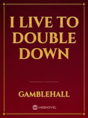 I Live To Double Down Book