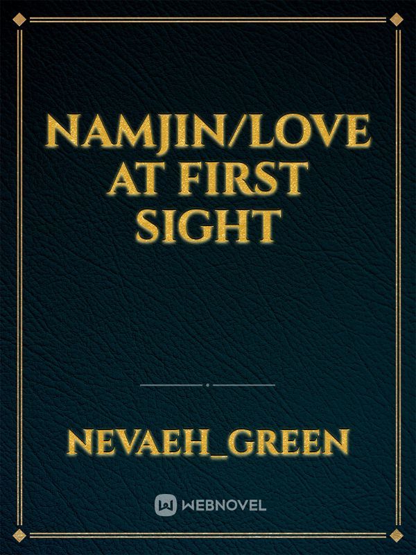 Namjin/love at first sight