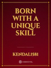 Born With a Unique Skill Book