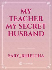 My teacher my secret husband Book