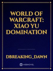 World of Warcraft: Xiao Yu Domination Book