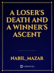a loser's death and a winner's ascent Book