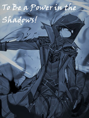 To Be a Power in the Shadows! Book