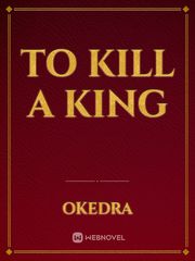 To Kill a King Book