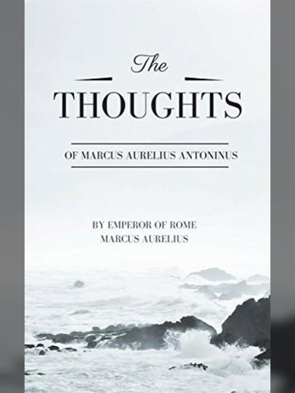Thoughts of Marcus Aurelius Antoninus Book