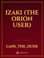 Izaki (The Orion User) Book