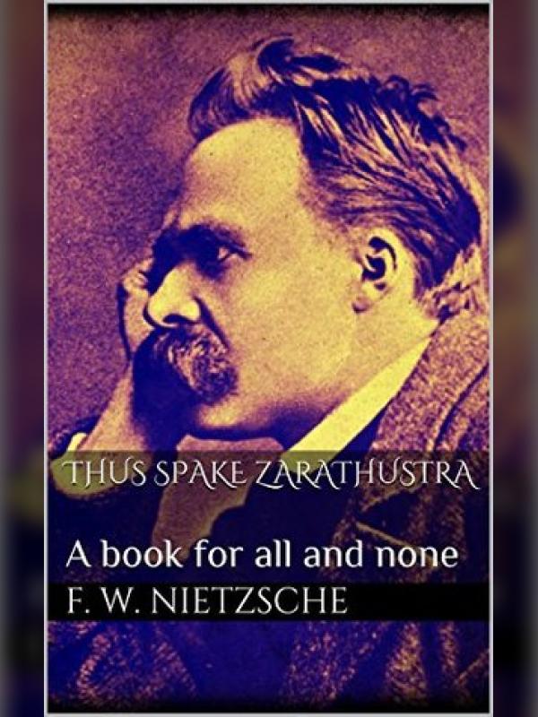 Thus Spake Zarathustra: A Book for All and None Book