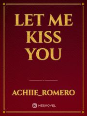 Let Me Kiss you Book