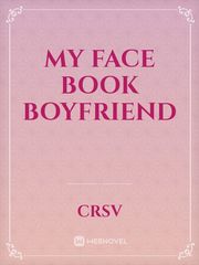 MY Face Book BoyFriend Book