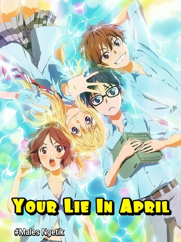 Your Lie In April / Shigatsu Wa Kimi No Uso
