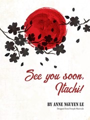 [Naruto Fanfic] See You Soon, Itachi! Book