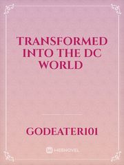 Transformed into the DC World  Book