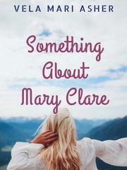 Something About Mary Clare Book