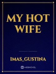 My Hot Wife Book