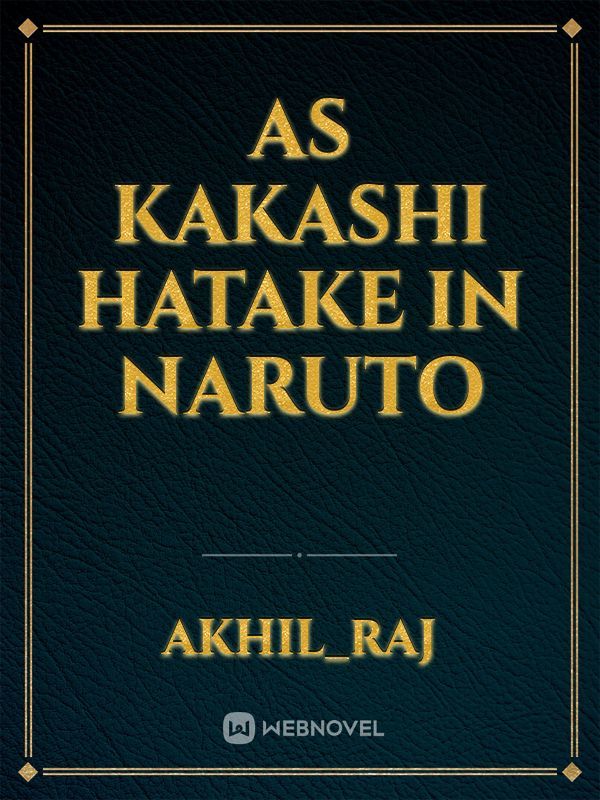 As Kakashi Hatake in Naruto Book