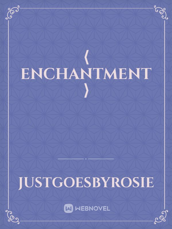 ⟨ Enchantment ⟩ Book