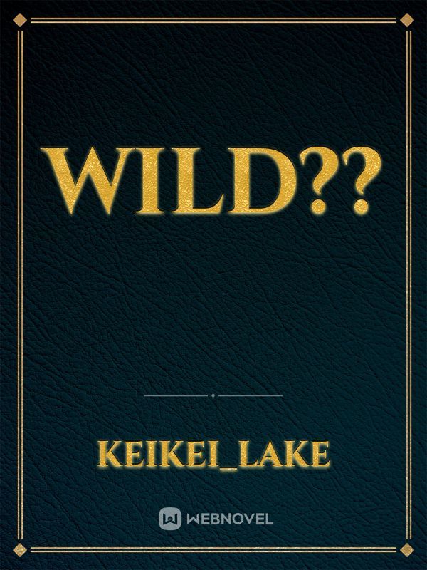 wild?? Book