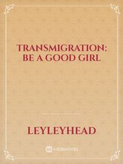 Transmigration: Be a Good Girl Book