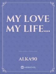 My love My life... Book