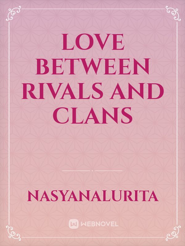 Love Between Rivals And Clans Book