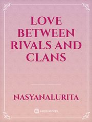 Love Between Rivals And Clans Book