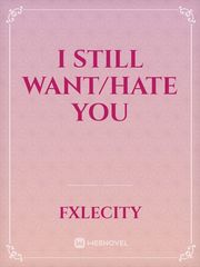 I still want/hate you Book