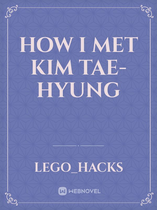 How I met Kim Tae-hyung Book