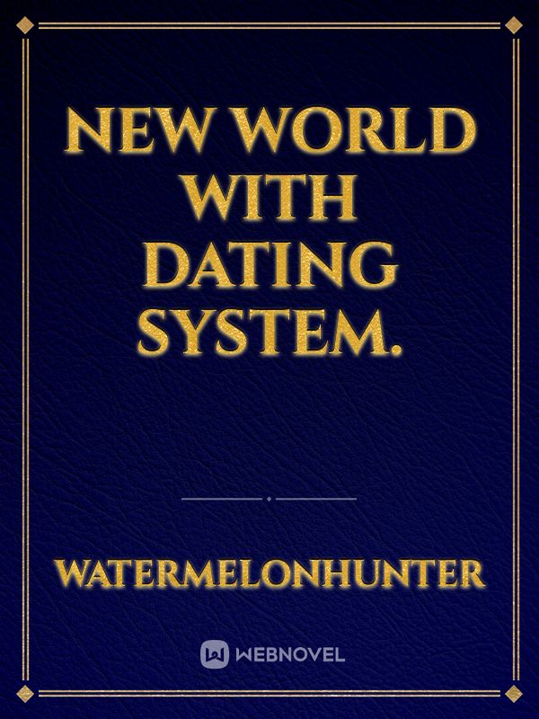 New World With Dating System. Book