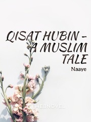 Qisat Hubin - A Muslim Tale Book