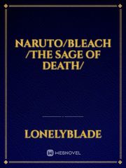 naruto/bleach /The Sage of Death/ Book