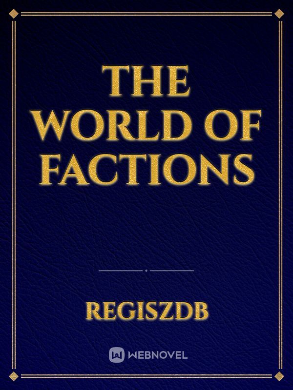 The World of Factions