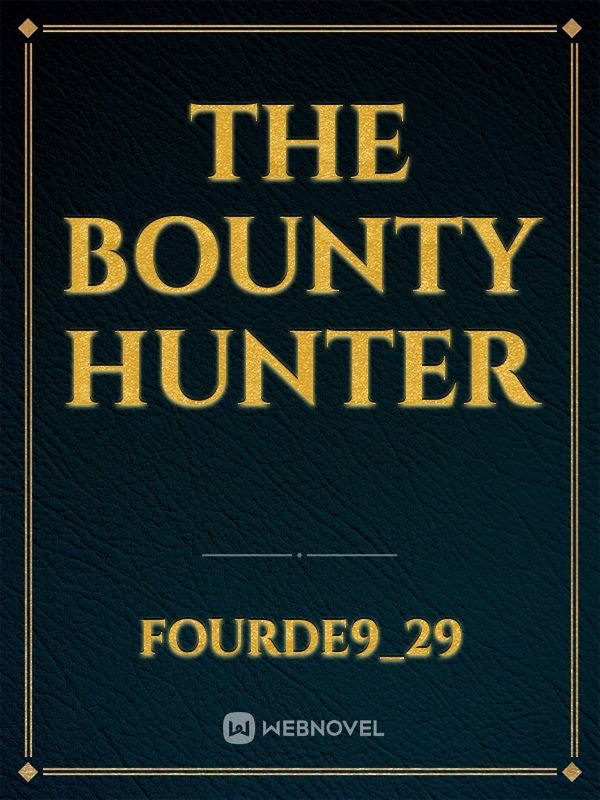 Read Nero Bounty Hunter - Kriuswer - WebNovel