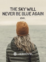 The Sky Will Never Be Blue Again Book