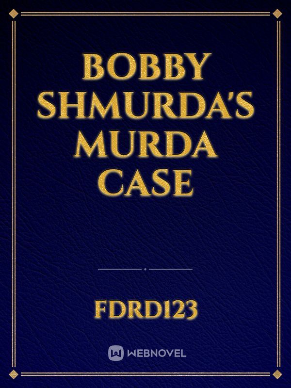 bobby shmurda's murda case