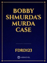 bobby shmurda's murda case Book