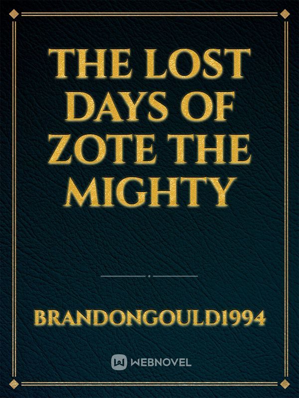 The Lost days of Zote the Mighty Book