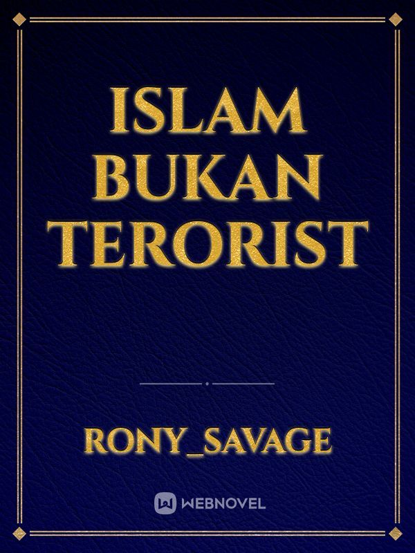 ISLAM BUKAN TERORIST