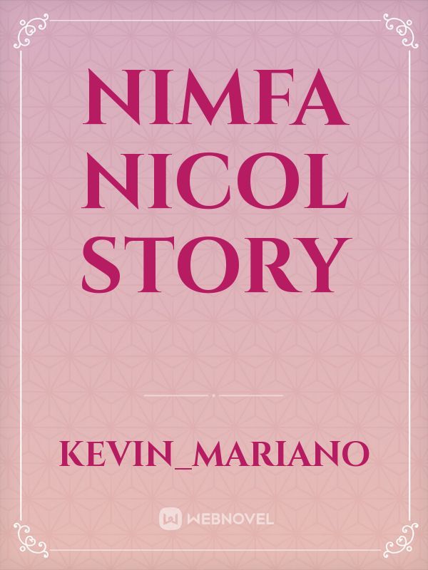 Nimfa Nicol Story