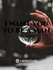 I want you to be a man Book