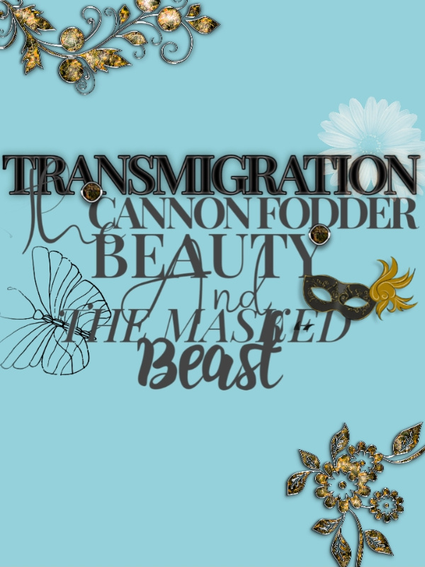Transmigration: The Cannon Fodder Beauty and Masked Beast