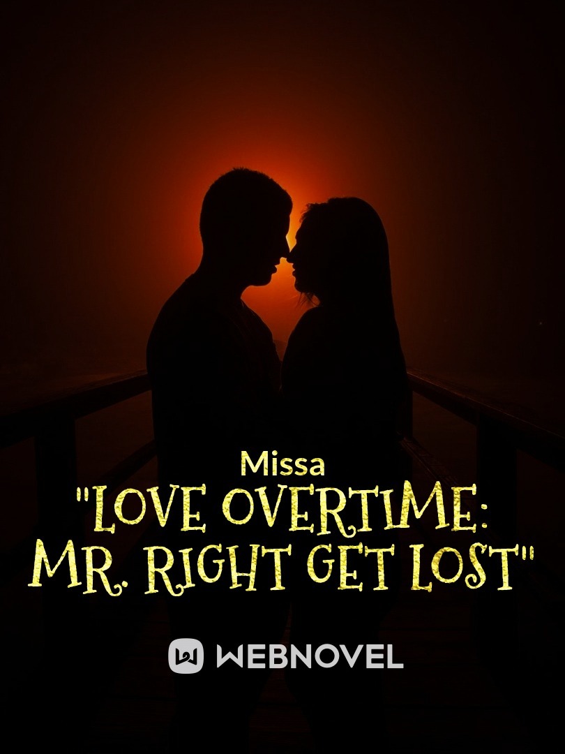 "Love Overtime: Mr. Right get Lost" Book