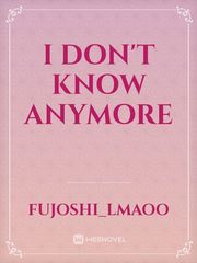 I don't know anymore Book