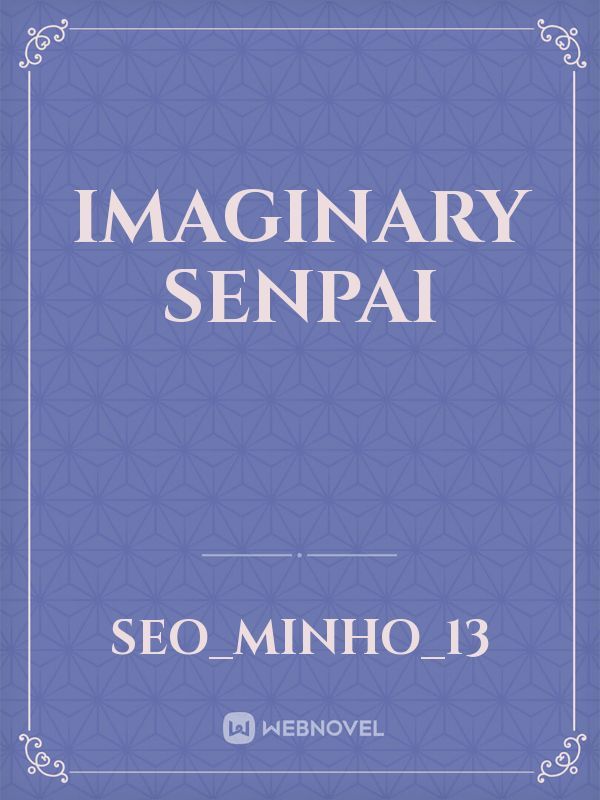 Imaginary Senpai