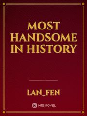 Most Handsome in History Book